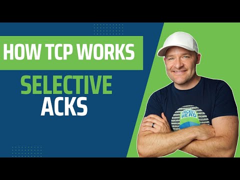 How TCP Works - Selective Acknowledgment (SACK)