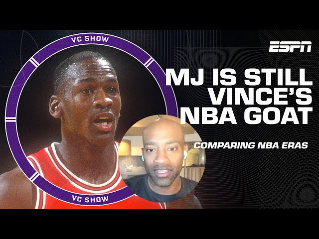 Comparing NBA players from different eras & why MJ is still Vince Carter's GOAT | The VC Show