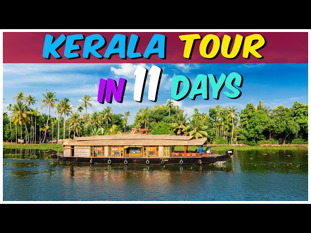 Complete Kerala Tour Plan | Kerala Travel | Kerala Tour Package | 10 Nights 11 Days Kerala Tour Plan