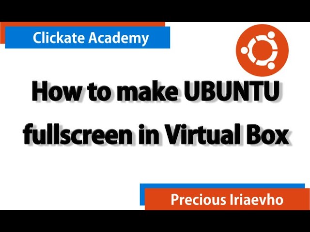 How to Make Ubuntu Full Screen in Virtual Box (100% Working)