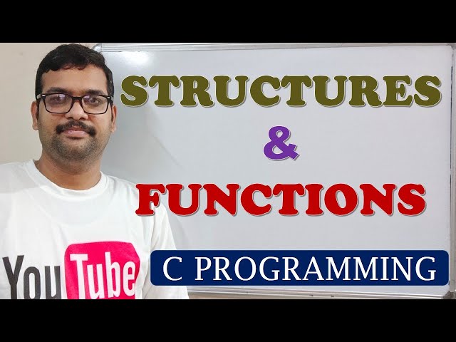 68 - STRUCTURES & FUNCTIONS - C PROGRAMMING