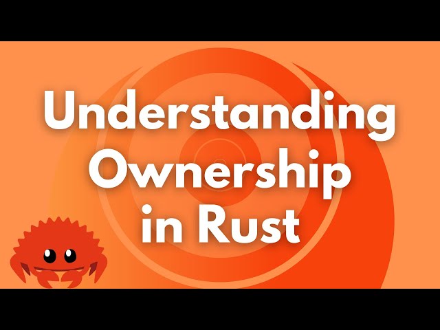 Understanding Ownership in Rust