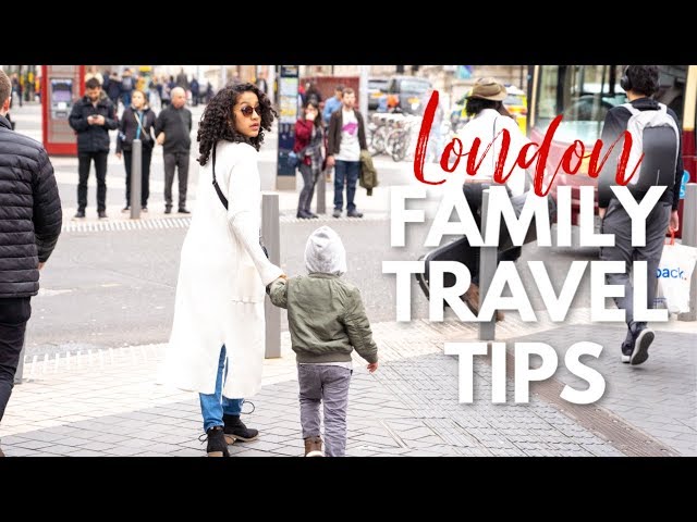 Family Travel Tips  -  11 Lessons Learned On Our Trip to London With Kids