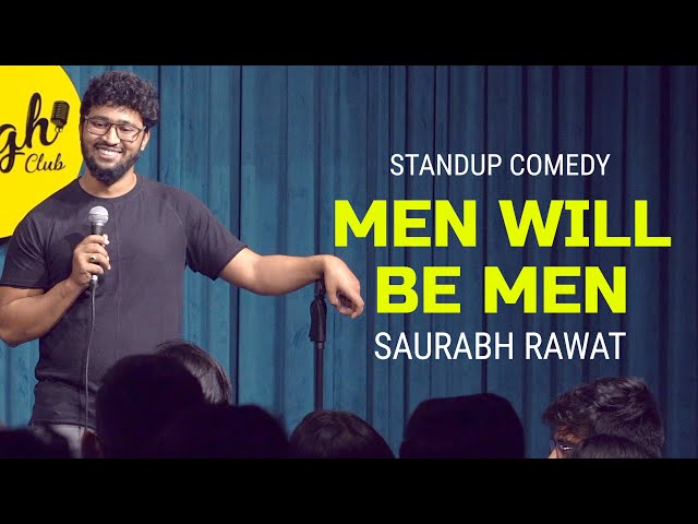 "Men Will be Men" - Stand Up Comedy by Saurabh Rawat