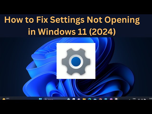2024 ✅ How to Fix Settings Not Opening in Windows 11