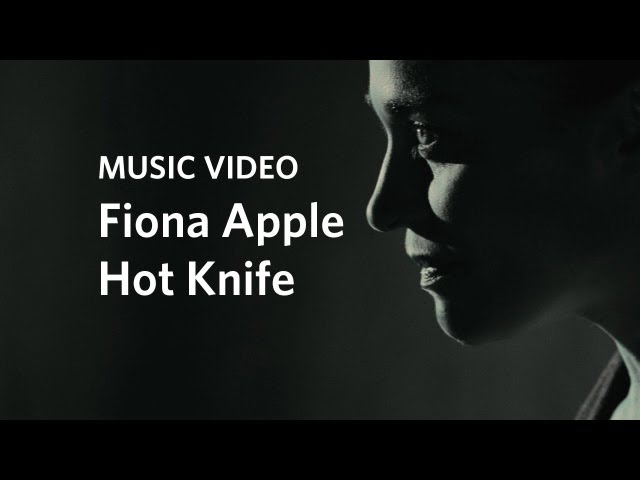 Fiona Apple: “Hot Knife” (Official Music Video)