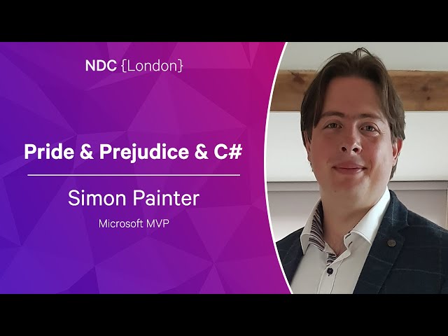 Pride & Prejudice & C# - Simon Painter - NDC Oslo 2023