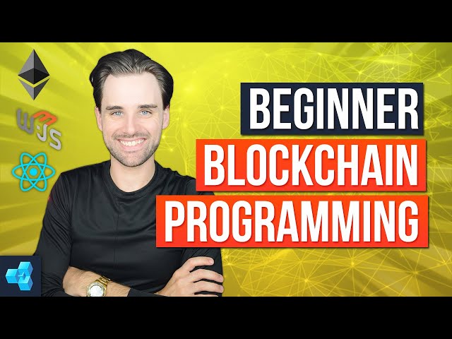 Intro To Blockchain Programming (Etherum, Web3.js & Solidity Smart Contracts) [FULL COURSE]