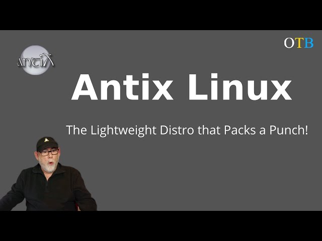Antix Linux - The Lightweight Distro That Packs a Punch!