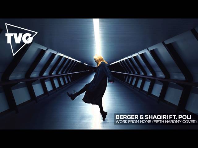 Berger & Shaqiri ft. Polli - Work From Home