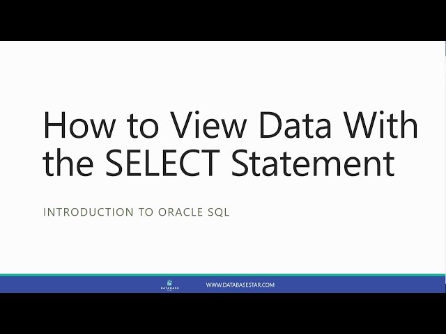 How to View Data With the SELECT Statement (Introduction to Oracle SQL)