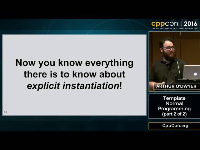 CppCon 2016: Arthur O'Dwyer “Template Normal Programming (part 2 of 2)"