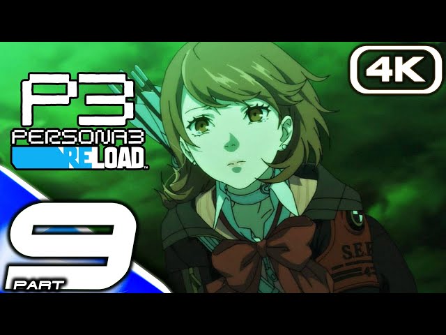 PERSONA 3 RELOAD Gameplay Walkthrough Part 9 (FULL GAME 4K 60FPS) No Commentary 100%