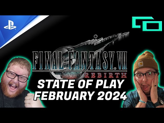 Final Fantasy 7 Rebirth - State of Play Reaction (February 6th, 2024) | Shared Screens Reacts