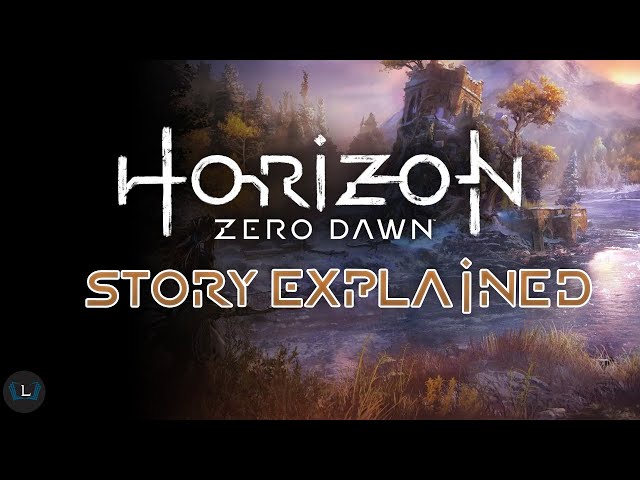 The Story of Horizon Zero Dawn | Horizon Lore