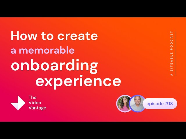 18. How to create a memorable onboarding experience