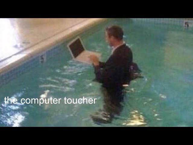 I am coming to touch your computer