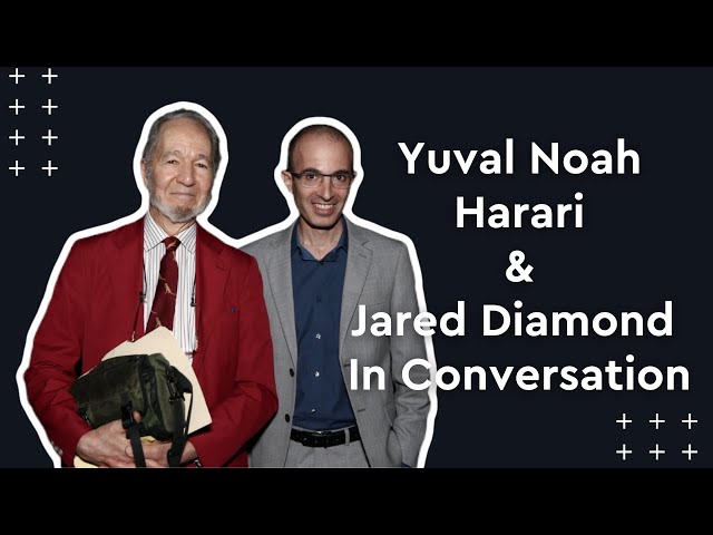 Yuval Noah Harari and Jared Diamond in conversation