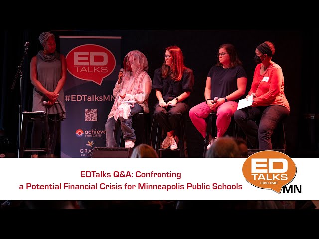 EDTalks Panel Discussion: Confronting a Potential Financial Crisis for Minneapolis Public Schools