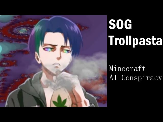 SOG Trollpasta - Minecraft AI Conspiracy Theory