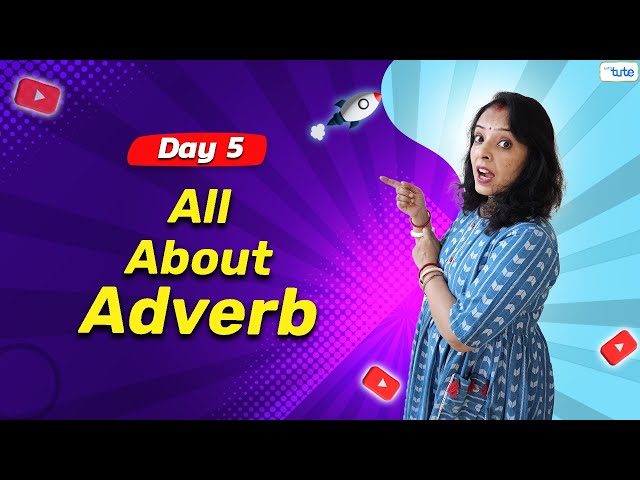 Adverbs and Their Types: Understanding Parts of Speech | English Grammar Course Day 5 | 2024