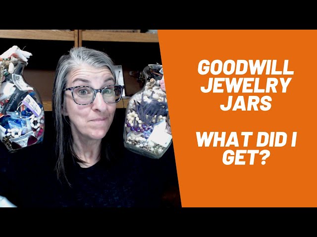 Goodwill Jewelry Jars - What Did I Get?