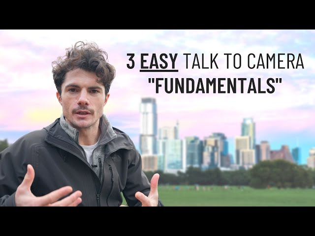 How To Talk To Camera: The 3 FUNDAMENTALS