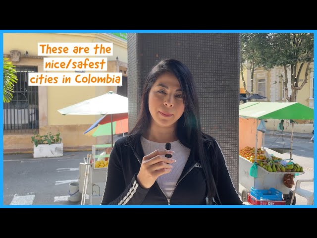 Asking Colombian women what the safest cities in Colombia are.