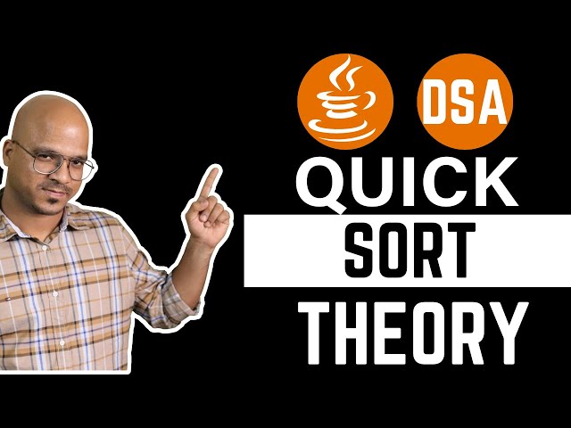 Quick Sort Theory | DSA