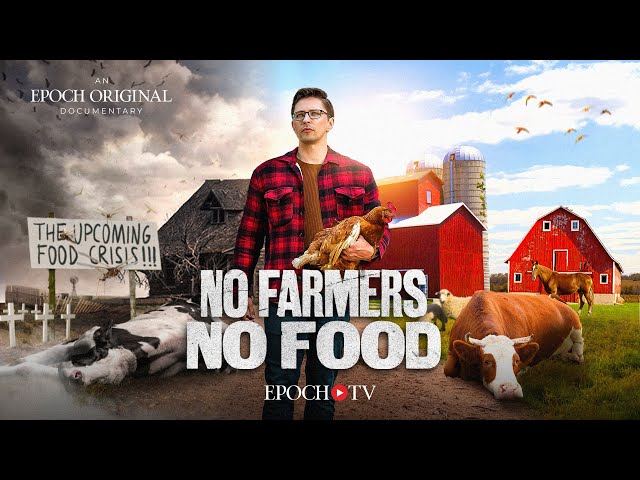 No Farmers No Food | Official Trailer 1 (2023) | Epoch Original Documentary
