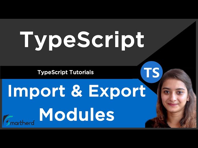 Importing & Exporting Modules | TypeScript Tutorial