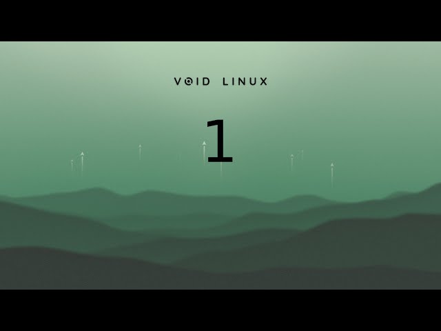 #23.01 - Void Linux 1/2