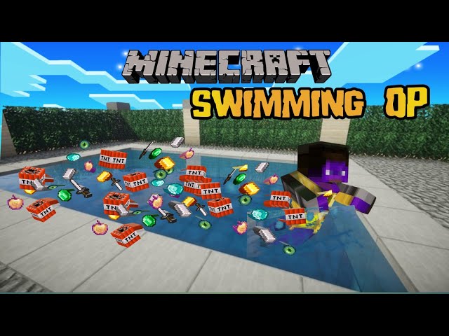When you swim you get op items in minecraft