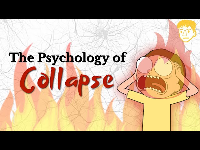 The Psychology of Collapse