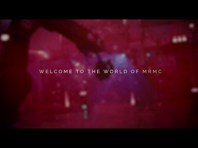 Welcome to the world of MRMC