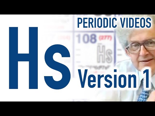 Hassium (old version) - Periodic Table of Videos