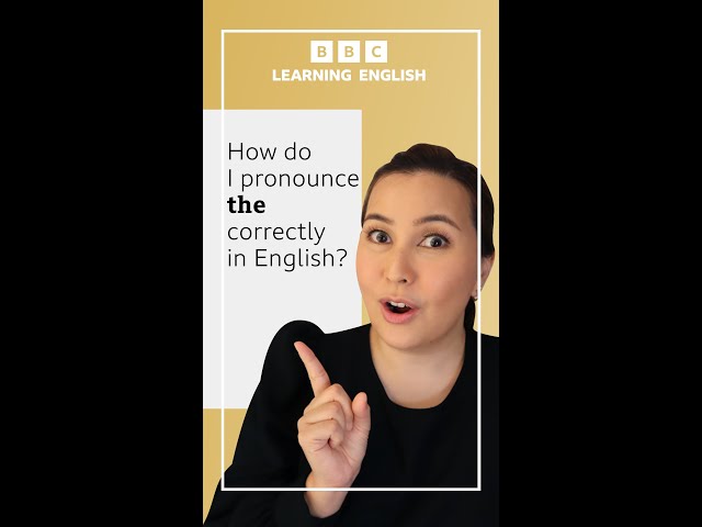 Do you know how to pronounce 'the'?