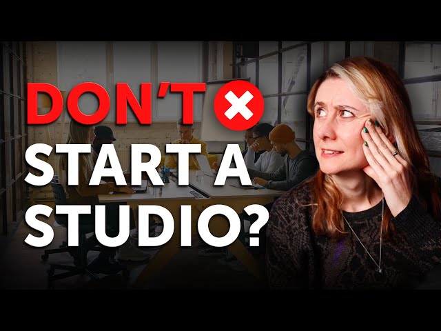 THIS is Why You Shouldn't Start a Studio