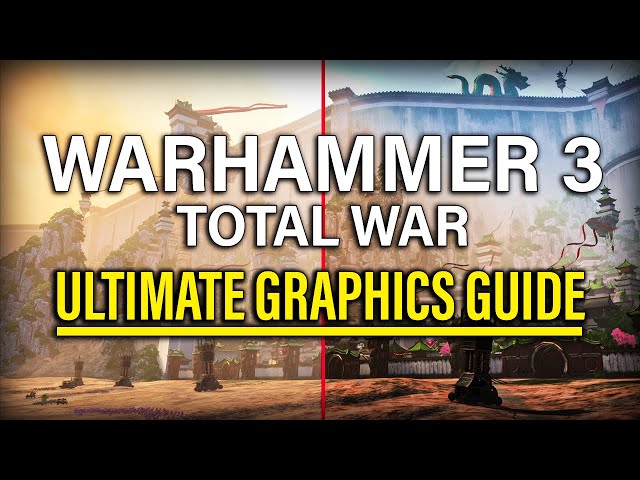 MAKE TOTAL WAR: WARHAMMER 3 LOOK AMAZING! - ULTIMATE GRAPHICS GUIDE