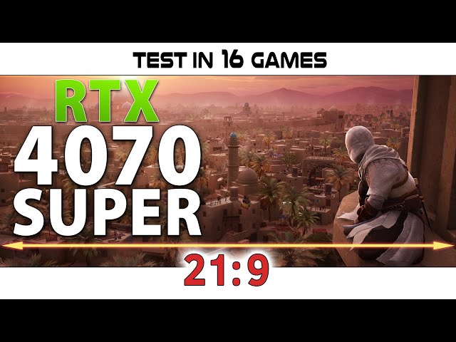 RTX 4070 SUPER - 21:9 // Test in 16 Games | 3440x1440