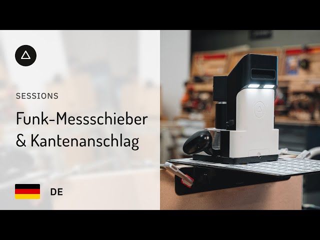 Session 37 – Deutsch | Funk-Messschieber & Kantenanschlag