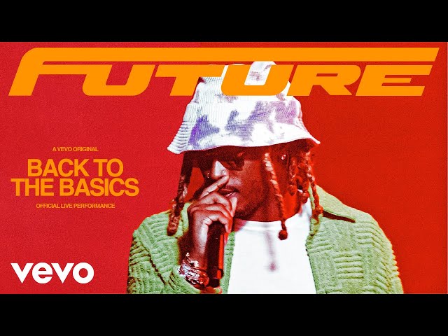 Future - BACK TO THE BASICS (Official Live Performance) | Vevo