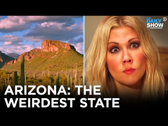 Eye on Arizona: Why Is It So F**king Weird? | The Daily Show