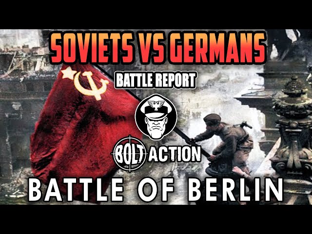 Battle of Berlin - Germans Vs Soviets | Historical Battle Report | Bolt Action!