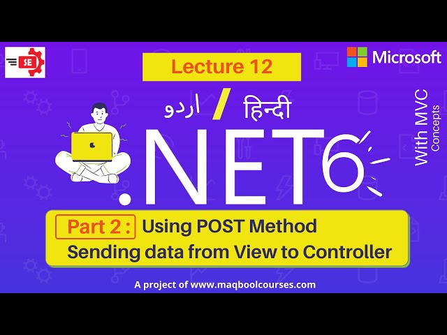 Part 2 : Sending Data through POST Method .NET 6 MVC AspNETCore Part 1 Lecture 12