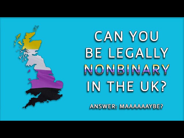 Can You Be Legally Nonbinary in the UK?