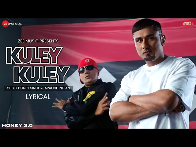 Kuley Kuley | Honey 3.0 | Yo Yo Honey Singh & Apache Indian | Zee Music Originals | Lyrical