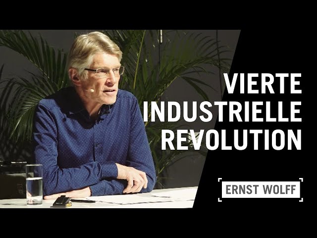 Die vierte industrielle Revolution | Vortrag von Ernst Wolff