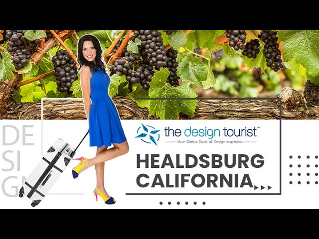 Explore Healdsburg, California, Hospitality Heart of Sonoma County Wine Country