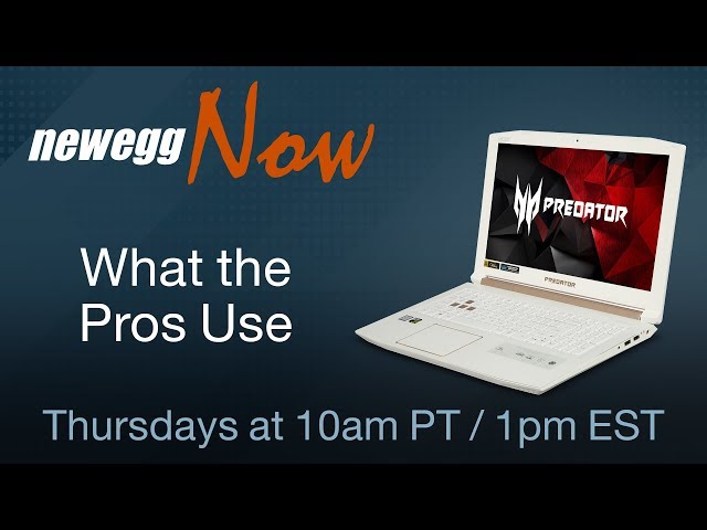 Newegg Now Episode 43: Hardware the Pros Use
